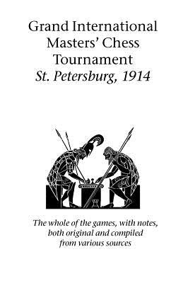 Grand International Masters' Chess Tournament St. Petersburg, 1914 Paperback Hardinge Simpole Limited
