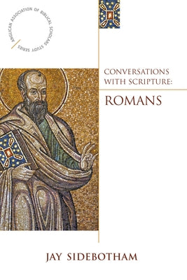 Conversations with Scripture: Romans Paperback Morehouse Publishing