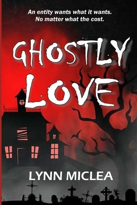Ghostly Love Paperback Independently Published
