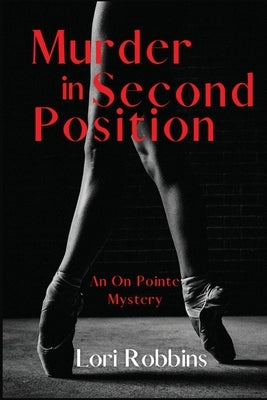 Murder in Second Position: An On Pointe Mystery Level Best Books