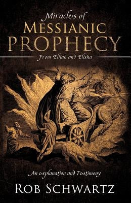 Miracles of Messianic Prophecy Paperback Xulon Press