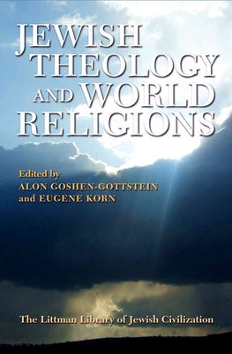 Jewish Theology and World Religions Paperback Littman Library of Jewish Civilization in Ass