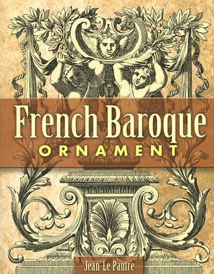 French Baroque Ornament Paperback Dover Publications