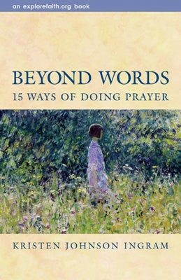 Beyond Words: 15 Ways of Doing Prayer Paperback Morehouse Publishing