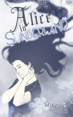 Alice in Sunderland Createspace Independent Publishing Platform
