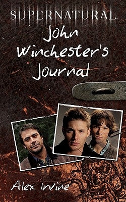 Supernatural John Winchester's Journal paperback by It Books, featuring a dark cover with handwritten notes and supernatural symbols.