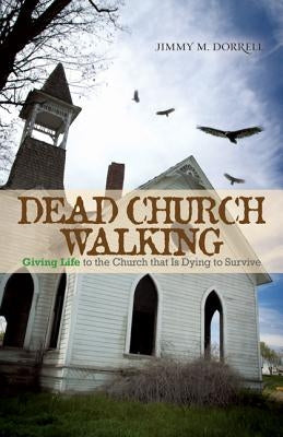 Paperback book titled "Dead Church Walking" by IVP, with a cover featuring symbolic imagery related to revitalizing dying churches.