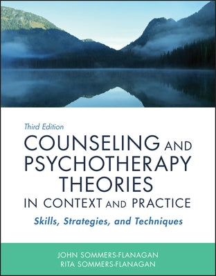 Counseling and Psychotherapy Theories in Context and Practice: Skills, Strategies, and Techniques Paperback Wiley