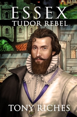 Essex - Tudor Rebel Paperback Independently Published