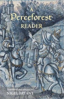 A Perceforest Reader: Selected Episodes from Perceforest: The Prehistory of Arthur's Britain Paperback Boydell & Brewer