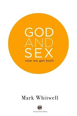 God and Sex: Now We Get Both by Atkinson, Rosalind