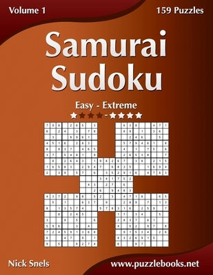 Samurai Sudoku - Easy to Extreme - Volume 1 - 159 Puzzles Paperback Createspace Independent Publishing Platform