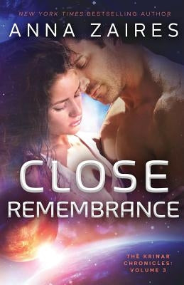 Close Remembrance: The Krinar Chronicles: Volume 3 Paperback Mozaika LLC