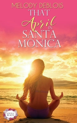 That April in Santa Monica Paperback Wild Rose Press