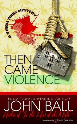 Then Came Violence Paperback Speaking Volumes, LLC