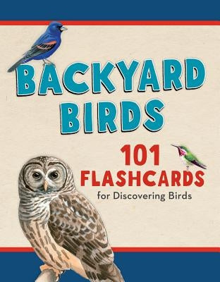 Backyard Birds: 101 Flashcards for Discovering Birds by Telander, Todd