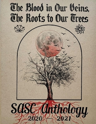 The Blood in Our Veins, The Roots to Our Trees: A Southeast Asian Anthology by Phan, Anh-Vy