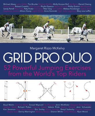 Grid Pro Quo: 52 Powerful Gymnastic Exercises from the World's Top Riders That You Can Do at Home Paperback Trafalgar Square Books