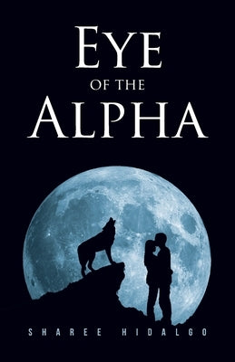 Eye of the Alpha Paperback Fulton Books
