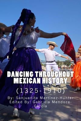 Dancing Throughout Mexican History (1325-1910) Paperback Mexico Lindo Press