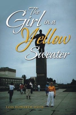 The Girl in a Yellow Sweater Paperback Xlibris Us