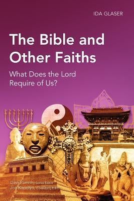 The Bible and Other Faiths: What Does the Lord Require of Us? Paperback Langham Global Library