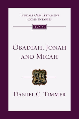Obadiah, Jonah and Micah: An Introduction and Commentary Paperback IVP Academic