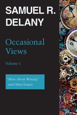 Occasional Views Volume 1: More about Writing and Other Essays Wesleyan University Press
