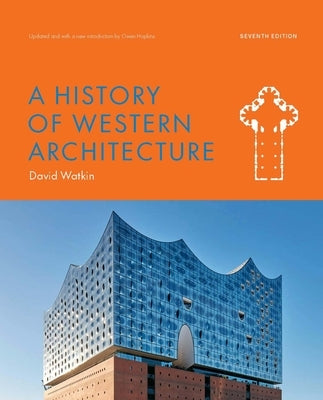 A History of Western Architecture Seventh Edition by Hopkins, Owen