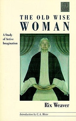 The Old Wise Woman: A Study of Active Imagination Paperback Shambhala