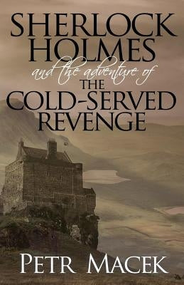 Sherlock Holmes and the Adventure of the Cold-Served Revenge Paperback MX Publishing