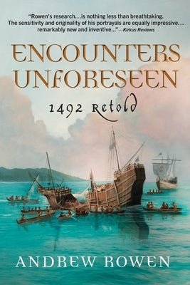 Encounters Unforeseen: 1492 Retold Paperback All Persons Press
