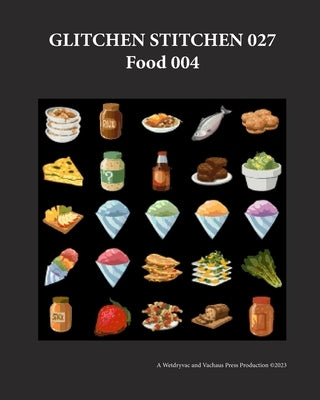 Glitchen Stitchen 027 Food 004 Paperback Blurb
