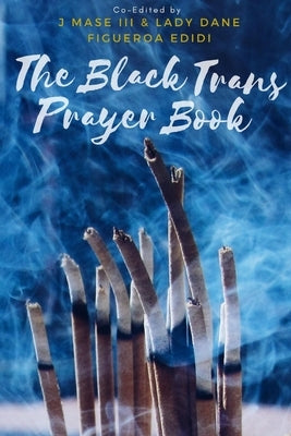 The Black Trans Prayer Book Lulu.com