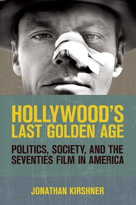 Hollywood's Last Golden Age Paperback Cornell University Press