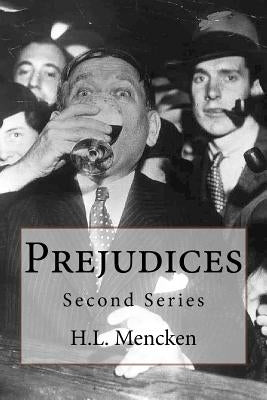 Prejudices: Second Series Paperback Createspace Independent Publishing Platform