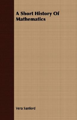 A Short History Of Mathematics Paperback Aristophanes Press