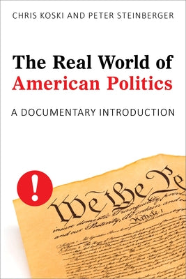 The Real World of American Politics: A Documentary Introduction Paperback Rowman & Littlefield Publishers
