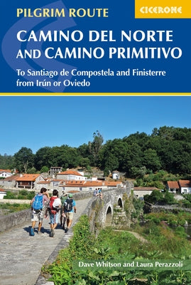 Camino del Norte and Camino Primitivo: To Santiago de Compostela and Finisterre from Irun or Oviedo Paperback Cicerone Press