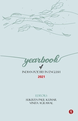 Yearbook of Indian Poetry in English: 2021 Paperback Hawakal Publishers
