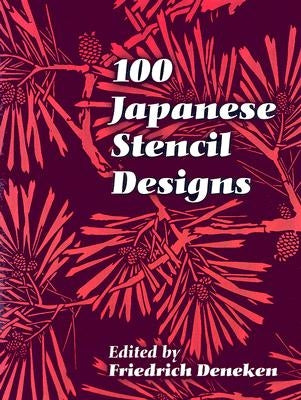 100 Japanese Stencil Designs by Deneken, Friedrich