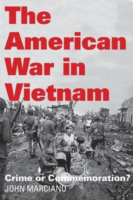 The American War in Vietnam: Crime or Commemoration? Paperback Monthly Review Press