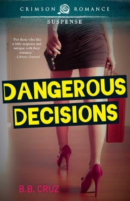 Dangerous Decisions Paperback Crimson Books