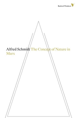 The Concept of Nature in Marx Paperback Verso
