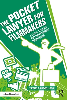 The Pocket Lawyer for Filmmakers: A Legal Toolkit for Independent Producers Paperback Routledge