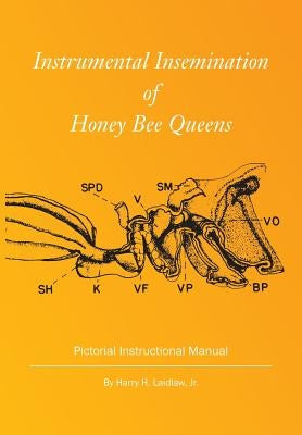 Instrumental Insemination of Honey Bee Queens Paperback Northern Bee Books