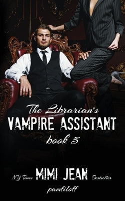 The Librarian's Vampire Assistant, Book 5 Paperback Independently Published
