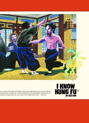 I Know Kung Fu: An Illustrated Tribute to Kung Fu Movies, Moves and Masters Paperback Victionary