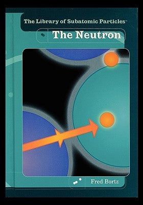 The Neutron Paperback Rosen Publishing Group