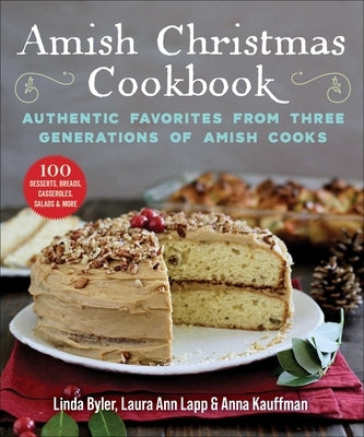 Amish Christmas Cookbook: Authentic Favorites from Three Generations of Amish Cooks Paperback Good Books
